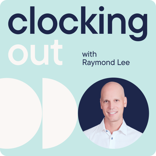 A podcast cover image titled "clocking out with Raymond Lee" featuring a photo of a bald man in a white shirt. The background is light blue with white and blue circular designs.